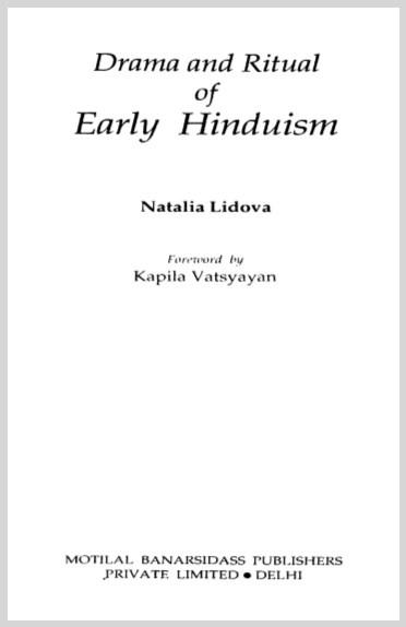 DramaAndRitualOfEarlyHinduismNataliaLidovaMotilalBanarsidass5