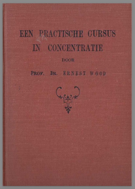 EenPraktischeCursusInConcentratieProfDrErnestWood0