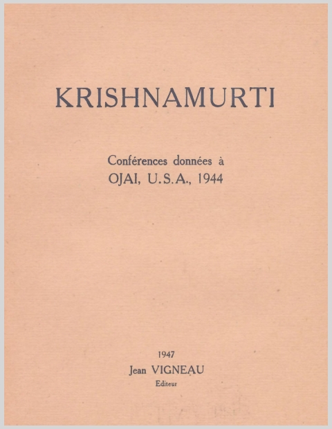 KrishnamurtiConferencesDonneesAOjaiUSA194416