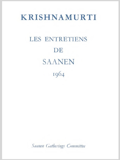 KrishnamurtiLesEntretiensDeSaanen196425
