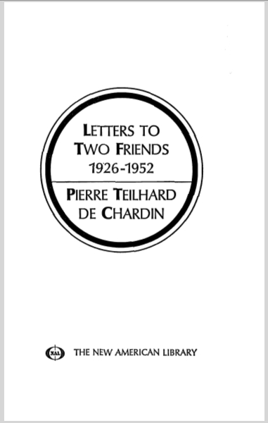 LettersToTwoFriendsPierreTeilhardDeChardin7